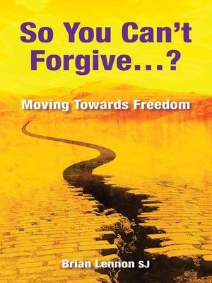 cover image of So You Can't Forgive...?